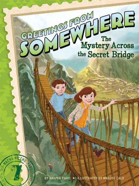 The Mystery Across the Secret Bridge (7) (Greetings from Somewhere) cover