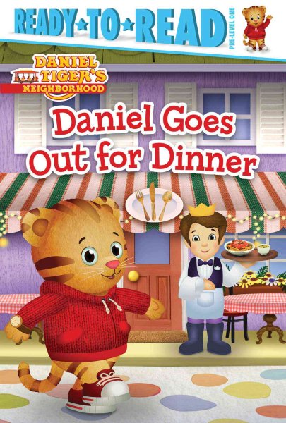 Daniel Goes Out for Dinner: Ready-to-Read Pre-Level 1 (Daniel Tiger's Neighborhood)