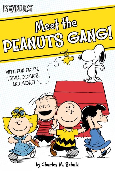 Meet the Peanuts Gang!: With Fun Facts, Trivia, Comics, and More! cover