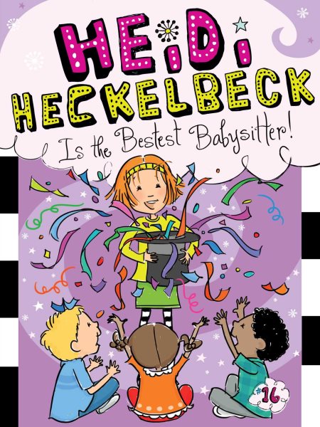 Heidi Heckelbeck Is the Bestest Babysitter! (16) cover
