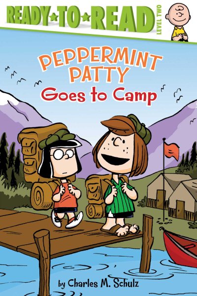 Peppermint Patty Goes to Camp: Ready-to-Read Level 2 (Peanuts)