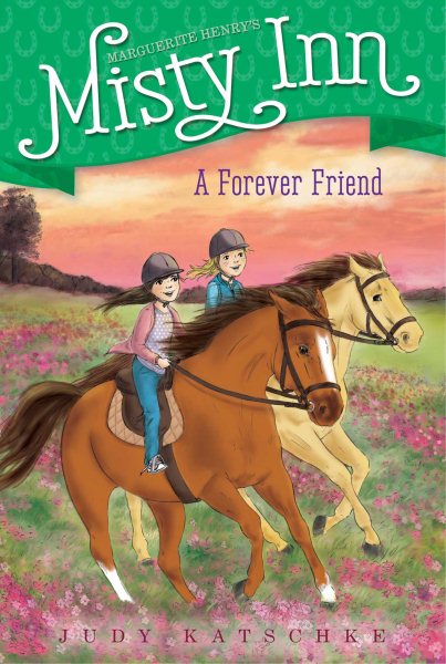 A Forever Friend (5) (Marguerite Henry's Misty Inn)
