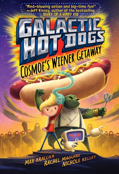Galactic Hot Dogs 1: Cosmoe's Wiener Getaway (1) cover