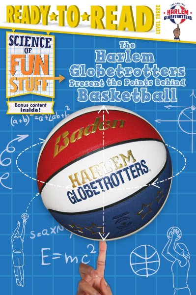 The Harlem Globetrotters Present the Points Behind Basketball: Ready-to-Read Level 3 (Science of Fun Stuff) cover