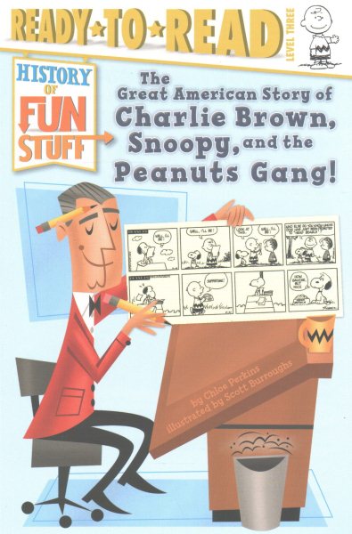The Great American Story of Charlie Brown, Snoopy, and the Peanuts Gang!: Ready-to-Read Level 3 (History of Fun Stuff)