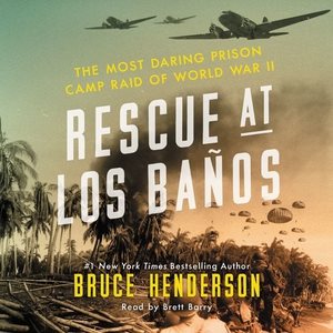 Rescue at Los Banos Lib/E: The Most Daring Prison Camp Raid of World War II cover