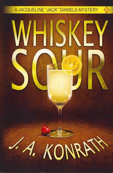 Whiskey Sour - A Thriller (Jacqueline "Jack" Daniels Mysteries Book 1)