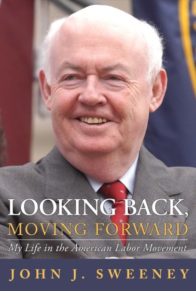 Looking Back, Moving Forward: My Life in the American Labor Movement (1) cover