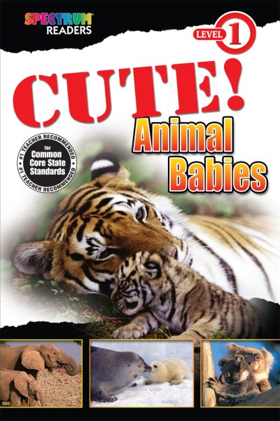 CUTE! Animal Babies (Spectrum® Readers) cover