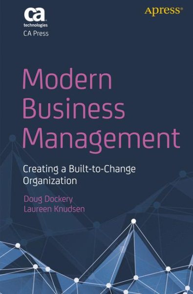 Modern Business Management: Creating a Built-to-Change Organization cover