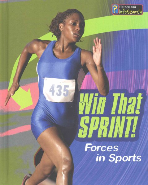 Win that Sprint!: Forces in Sport (Feel The Force)
