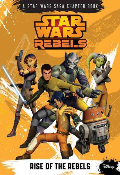 Rise of the Rebels (Star Wars Rebels) cover
