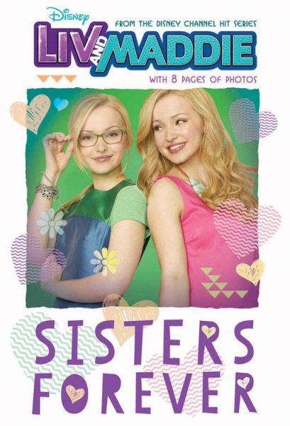 Liv and Maddie Sisters Forever (Liv and Maddie Junior Novel) cover