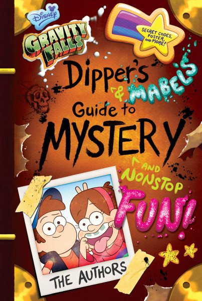 Gravity Falls Dipper's and Mabel's Guide to Mystery and Nonstop Fun! (Guide to Life) cover