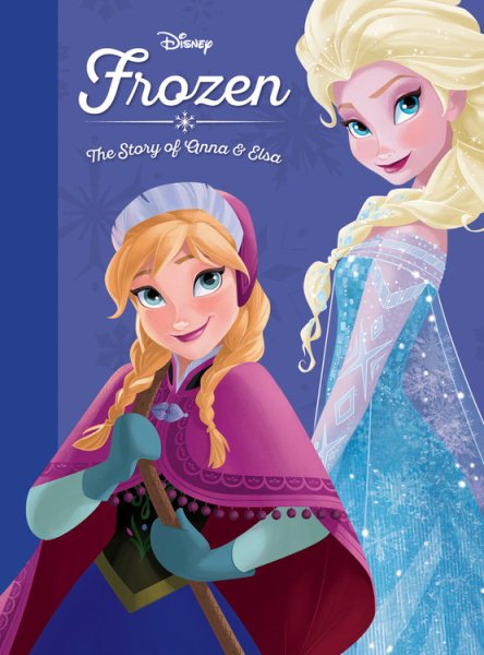 Frozen: The Story of Anna and Elsa (Disney Princess (Disney Press Unnumbered)) cover