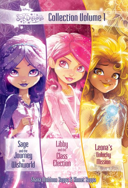 Star Darlings Collection: Volume 1: Sage and the Journey to Wishworld; Libby and the Class Election; Leona's Unlucky Mission cover