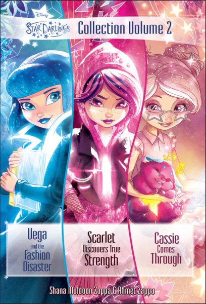 Star Darlings Collection: Volume 2: Vega and the Fashion Disaster; Scarlet Discovers True Strength; Cassie Comes Through cover