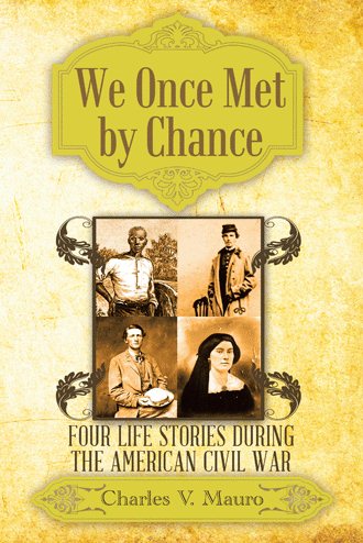 We Once Met by Chance: Four Life Stories During the American Civil War cover