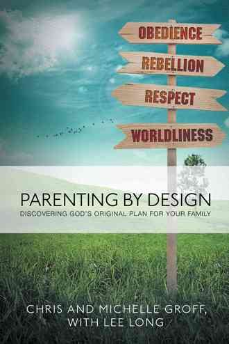Parenting by Design: Discovering God's Original Design for Your Family cover