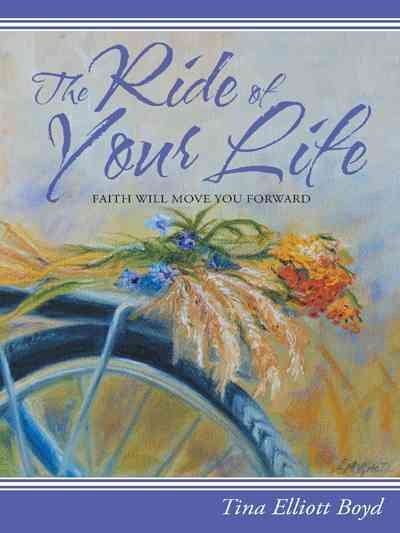 The Ride of Your Life: Faith Will Move You Forward cover
