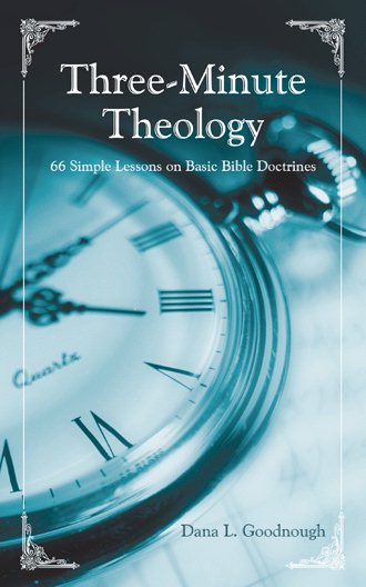 Three-Minute Theology: 66 Simple Lessons on Basic Bible Doctrines cover