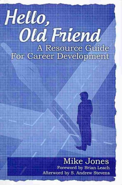 Hello, Old Friend: A Resource Guide For Career Development cover