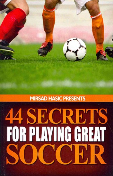 44 Secrets for Playing Great Soccer cover