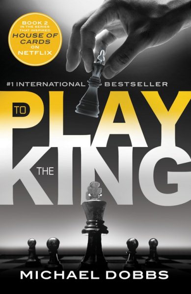 To Play the King (House of Cards, 2)