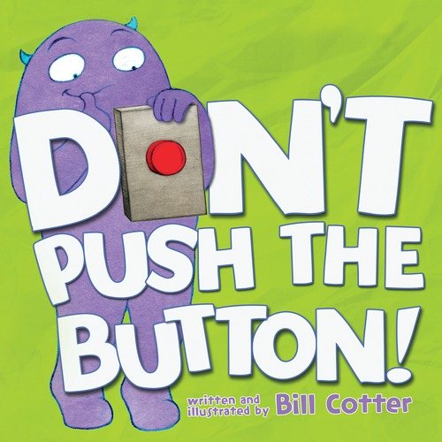 Don't Push the Button!: A Funny Interactive Book For Kids cover