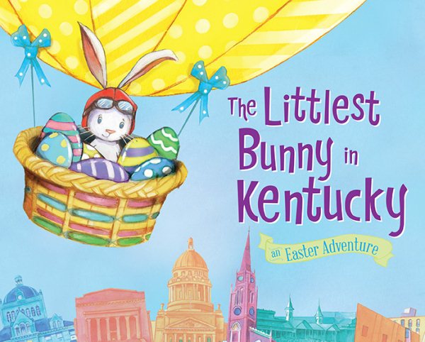 The Littlest Bunny in Kentucky: An Easter Adventure cover