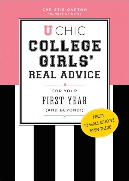 U Chic: College Girls' Real Advice for Your First Year (and Beyond!) cover