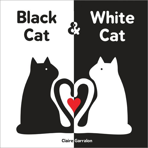 Black Cat & White Cat: A High Contrast Sensory Board Book About Opposites For Newborns and Babies cover