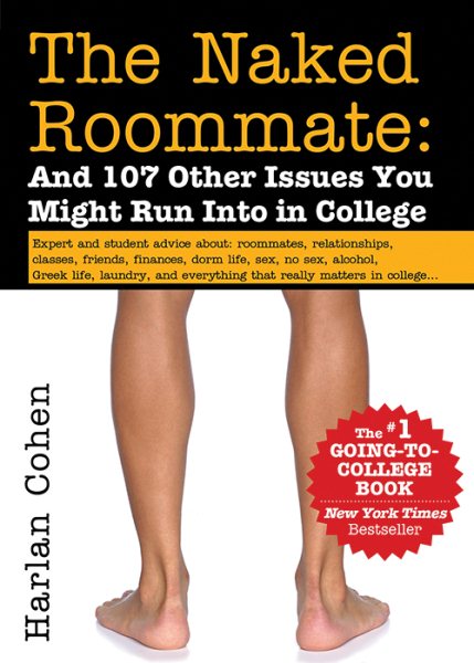 The Naked Roommate: And 107 Other Issues You Might Run Into in College (An Essential College-Bound Gift for Teen Girls or Boys) cover