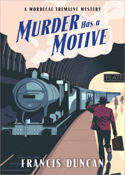 Murder Has a Motive (Mordecai Tremaine Mystery) cover