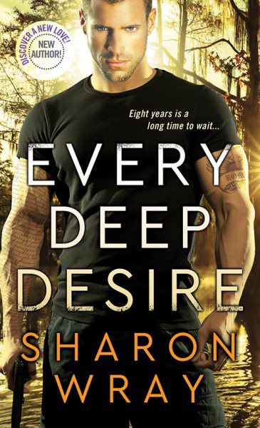 Every Deep Desire (Deadly Force, 1)
