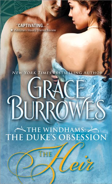 The Heir: A Duke's Heir, a Lady with a Secret, and a Riveting Regency Romance (The Windhams: The Duke's Obsession, 1) cover