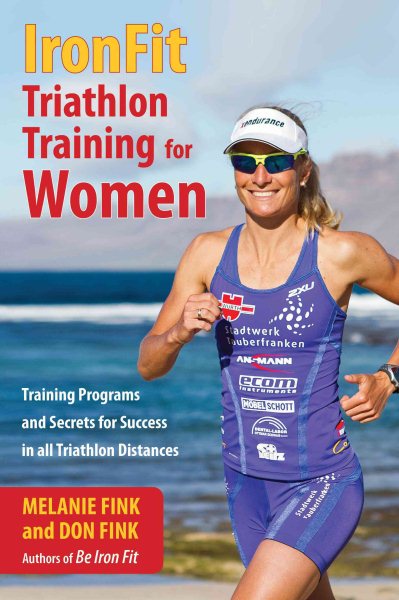 IronFit Triathlon Training for Women: Training Programs and Secrets for Success in all Triathlon Distances cover