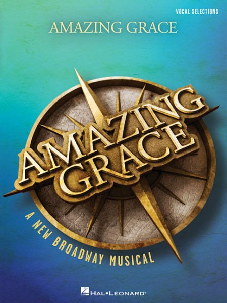 Amazing Grace - A New Broadway Musical: Vocal Line with Piano Accompaniment cover