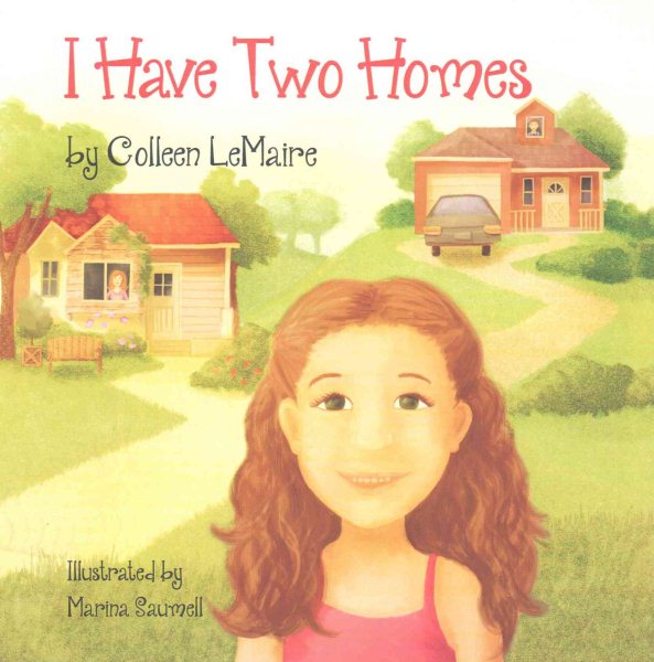 I Have Two Homes (The I HAVE Series)