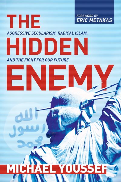 The Hidden Enemy: Aggressive Secularism, Radical Islam, and the Fight for Our Future cover