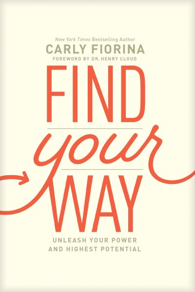 Find Your Way: Unleash Your Power and Highest Potential cover