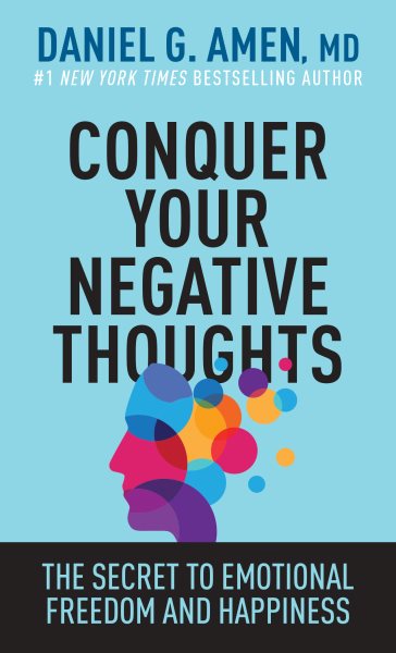 Conquer Your Negative Thoughts: The Secret to Emotional Freedom and Happiness cover