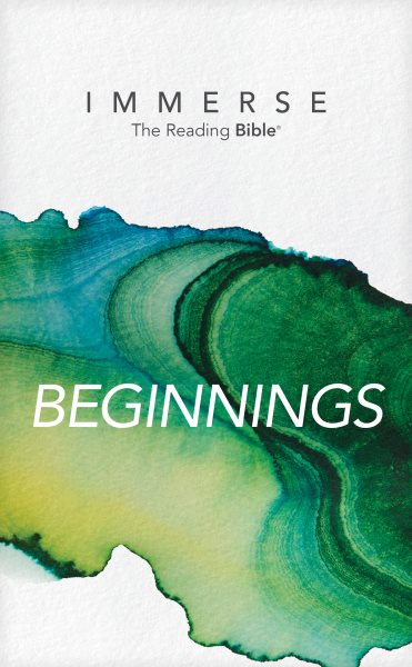 NLT Immerse: The Reading Bible: Beginnings – Read Genesis through Deuteronomy in the New Living Translation Without Chapter or Verse Numbers cover