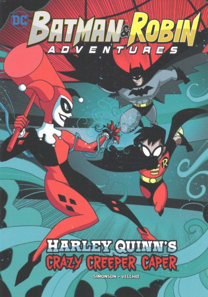 Harley Quinn's Crazy Creeper Caper (Batman & Robin Adventures) cover