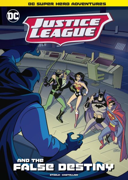 Justice League and the False Destiny (DC Super Hero Adventures)