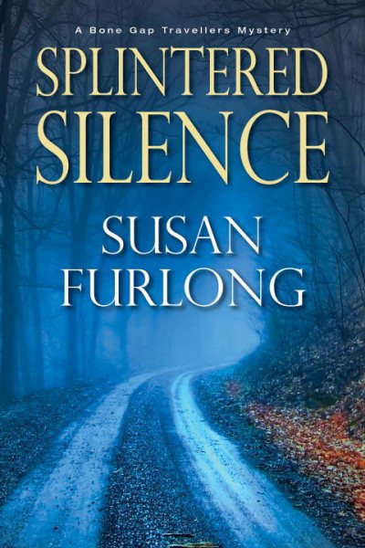 Splintered Silence (A Bone Gap Travellers Novel)