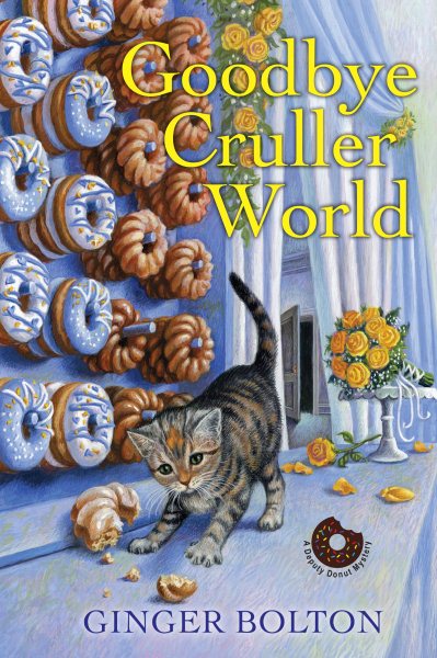 Goodbye Cruller World (A Deputy Donut Mystery) cover