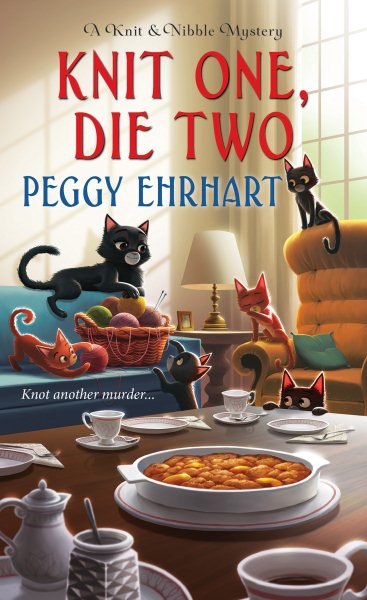 Knit One, Die Two (A Knit & Nibble Mystery) cover