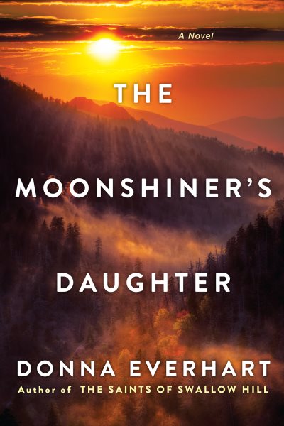 The Moonshiner's Daughter: A Southern Coming-of-Age Saga of Family and Loyalty cover