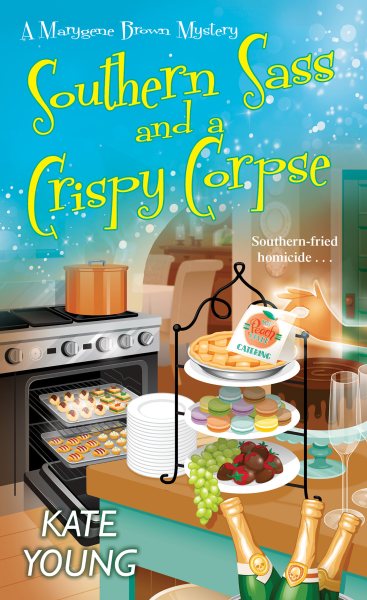Southern Sass and a Crispy Corpse (A Marygene Brown Mystery)